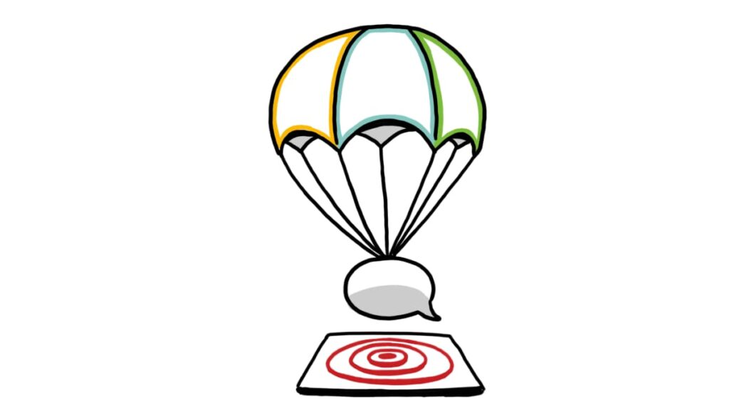 Hand-drawn illustration of a speech bubble descending by parachute onto a red bullseye, symbolizing clear and targeted messaging.